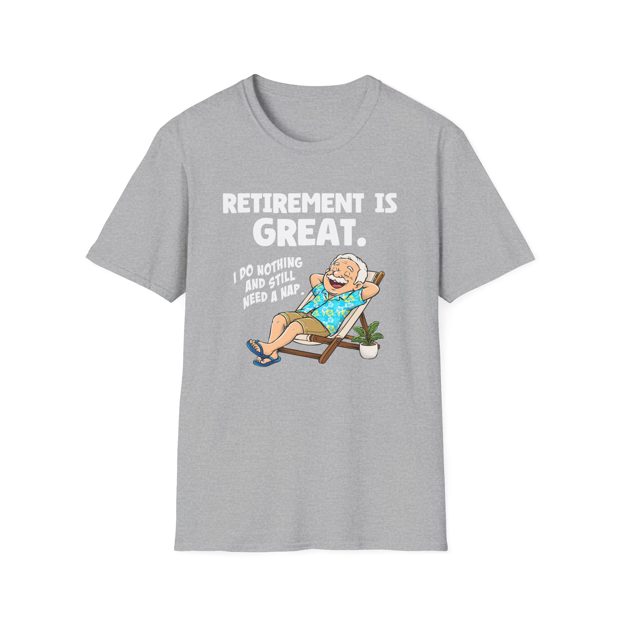 Retirement Is Great, I Do Nothing And Still Need a Nap (with illustration) | Deluxe Tee