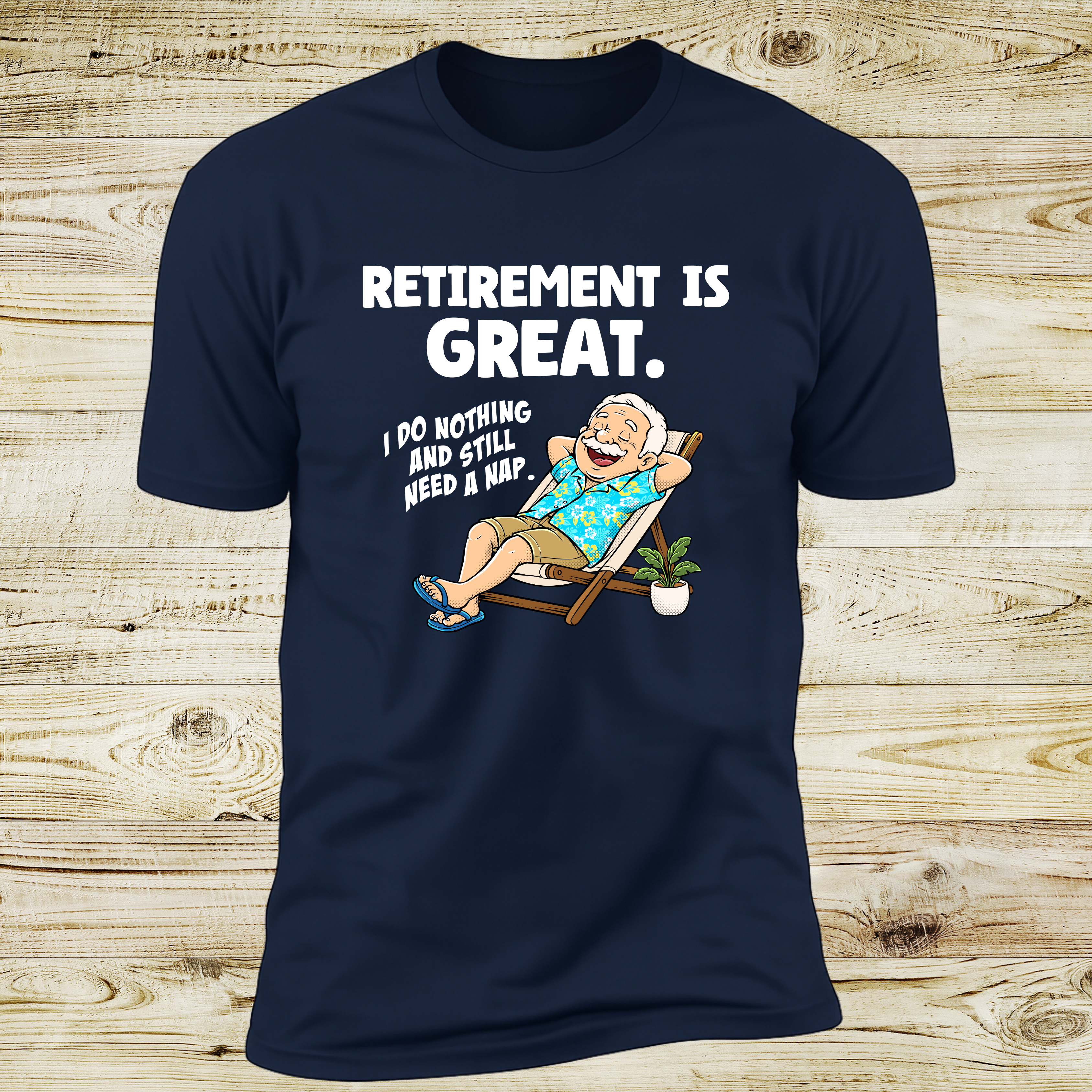 Retirement Is Great, I Do Nothing And Still Need a Nap (with illustration) | Deluxe Tee