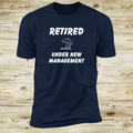 Retired Under New Management | Deluxe Tee