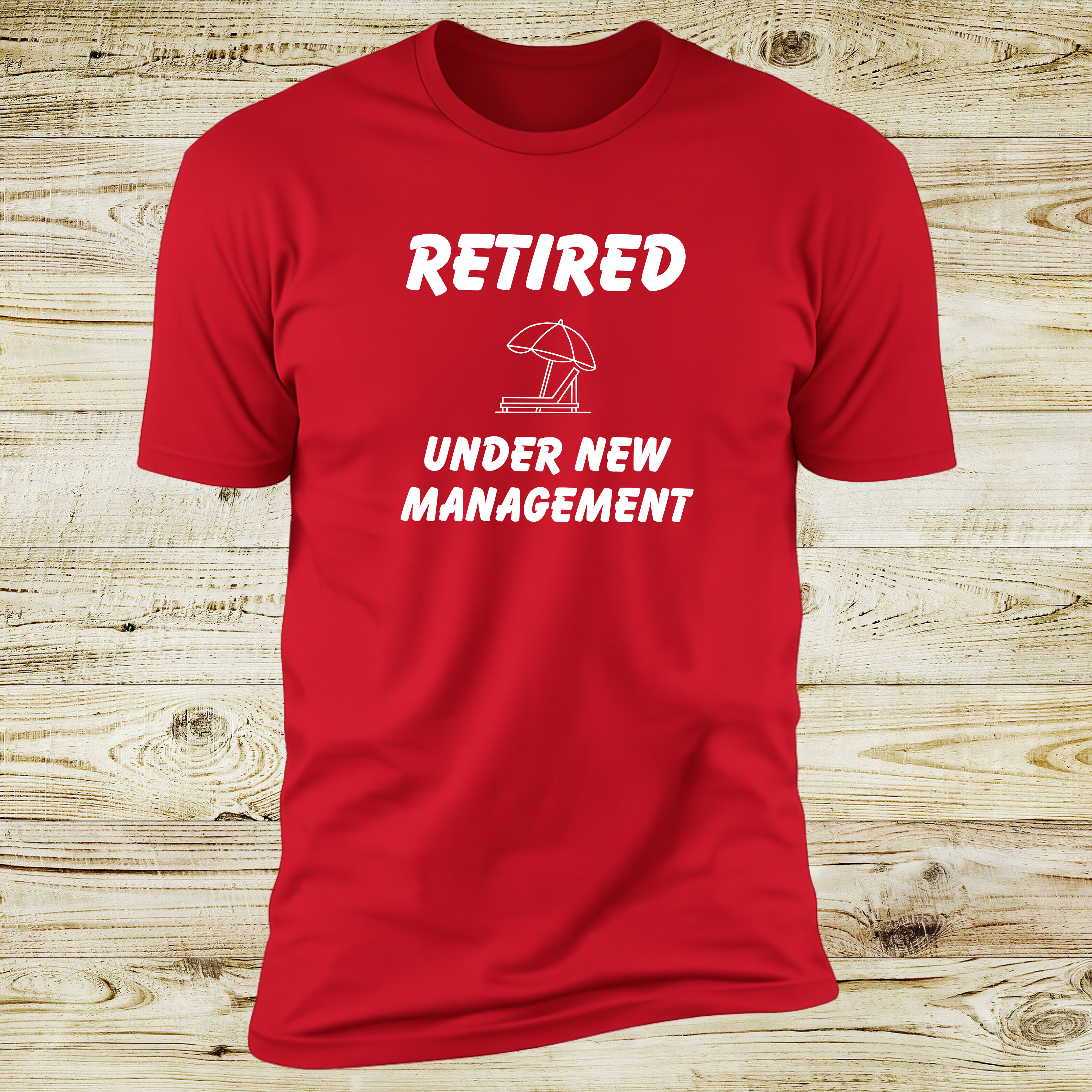 Retired Under New Management | Deluxe Tee