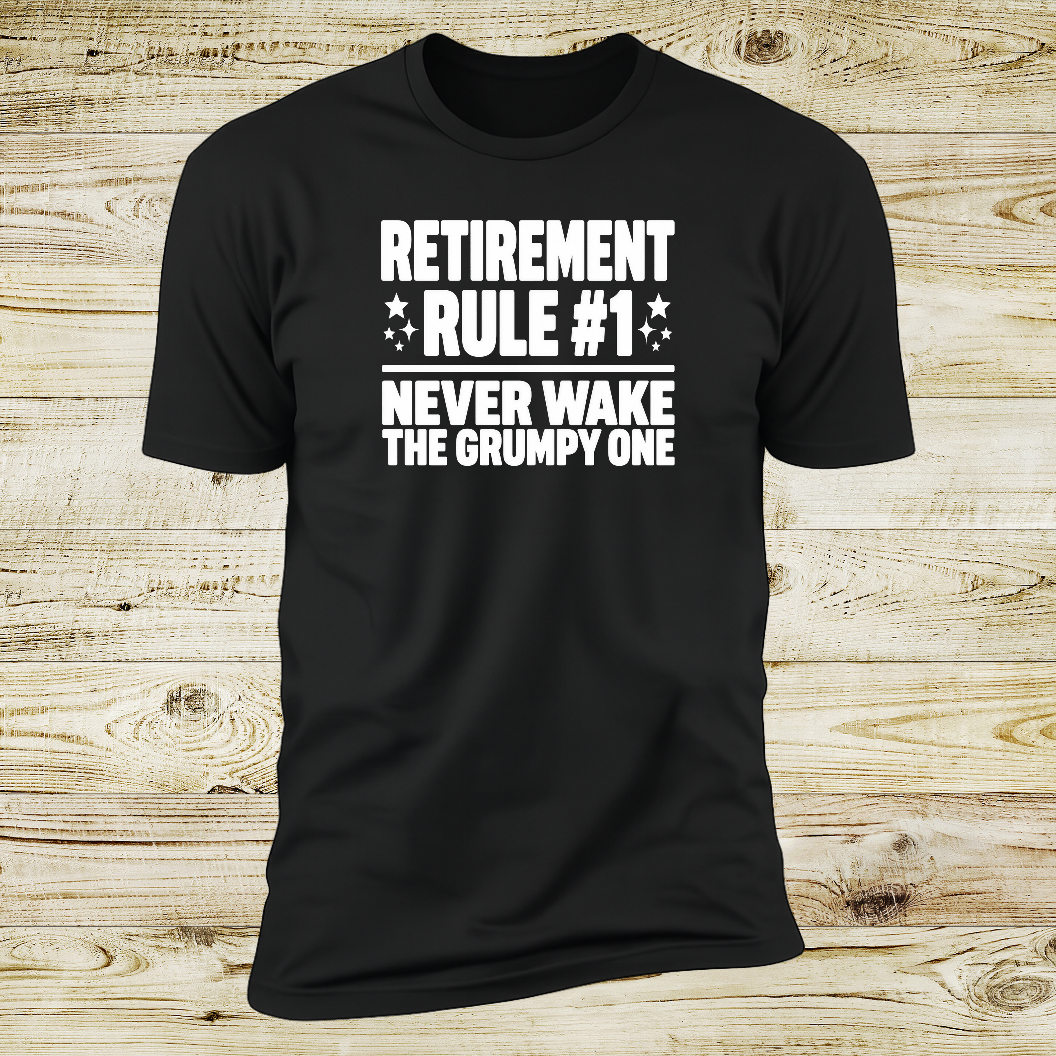 Retirement Rule #1, Never Wake The Grumpy One | Deluxe Tee