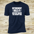 Retirement Rule #1, Never Wake The Grumpy One | Deluxe Tee