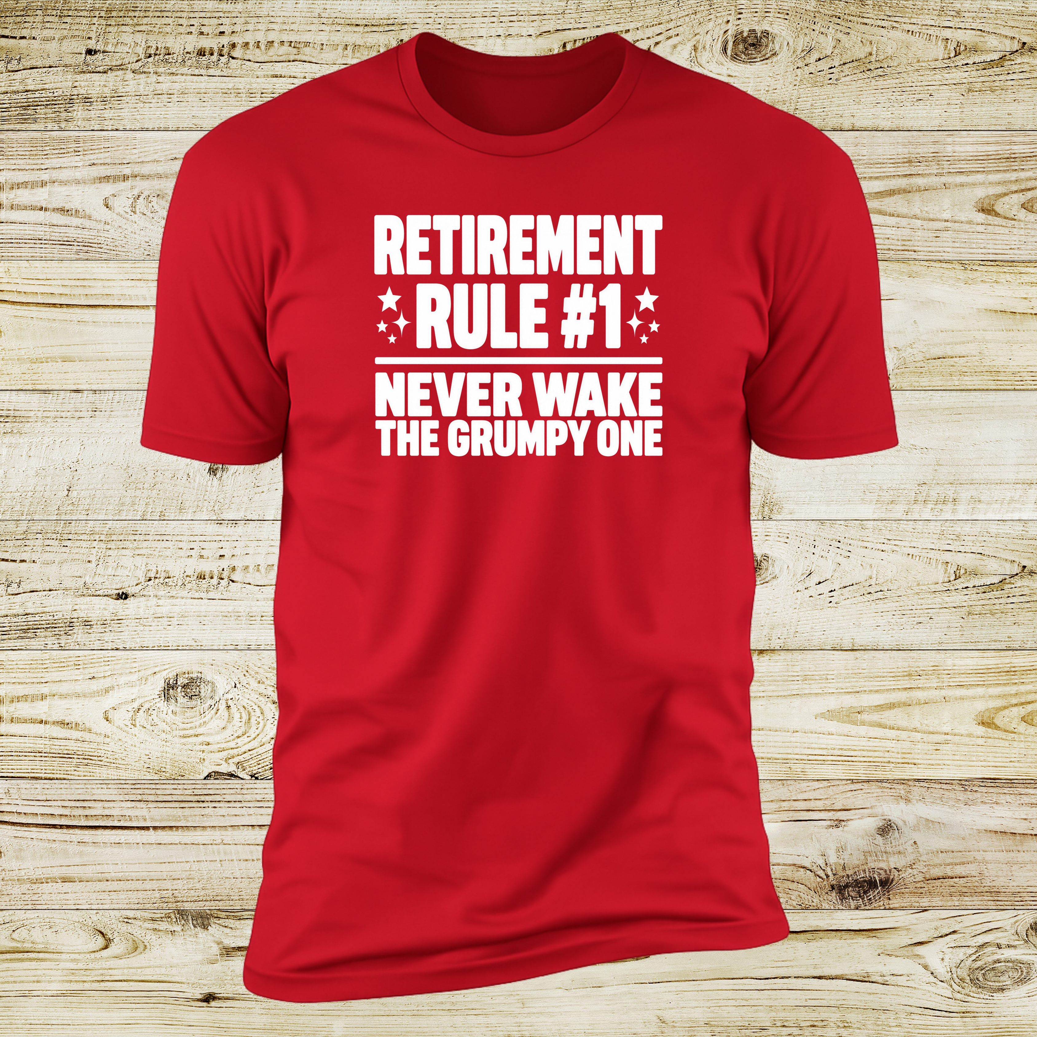 Retirement Rule #1, Never Wake The Grumpy One | Deluxe Tee