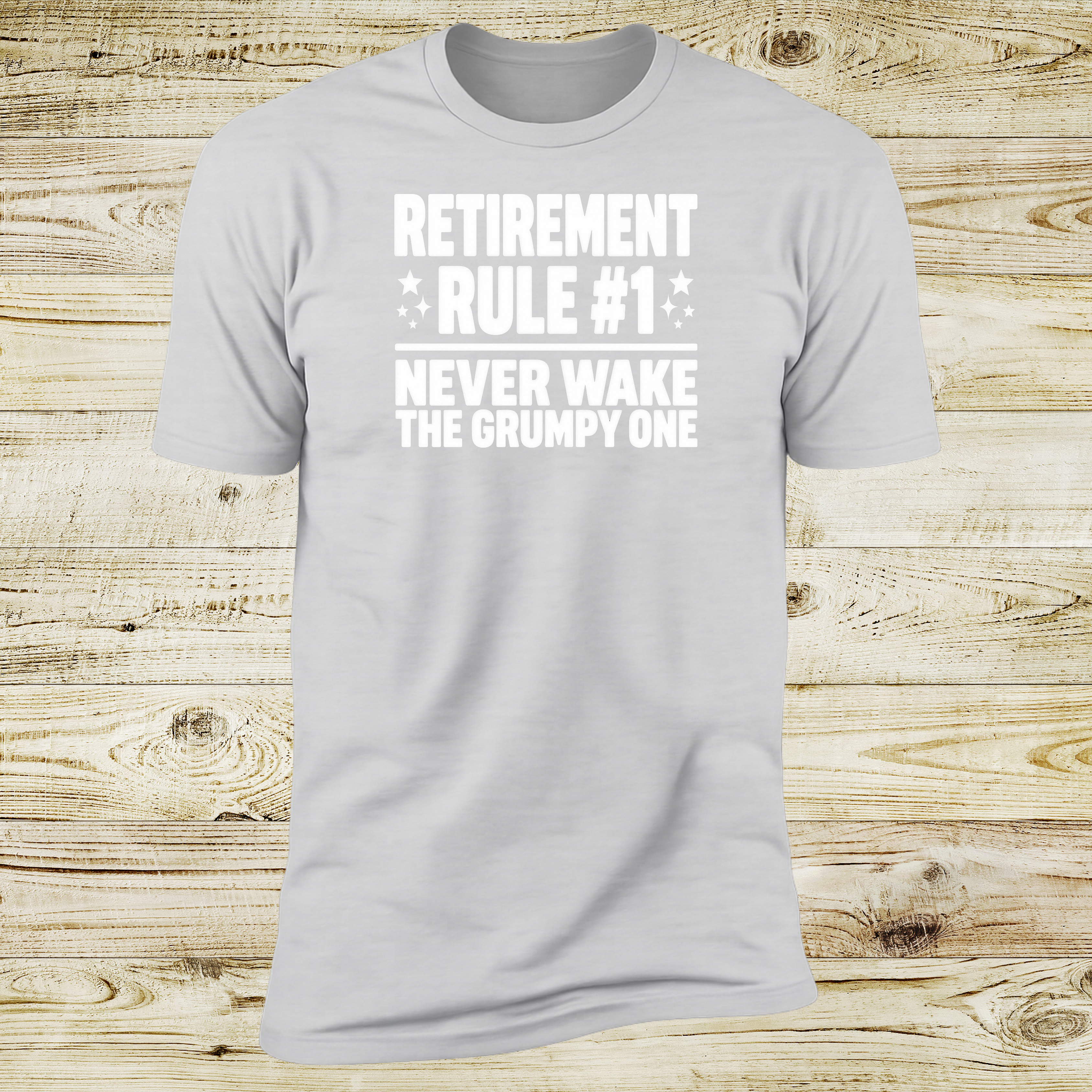 Retirement Rule #1, Never Wake The Grumpy One | Deluxe Tee