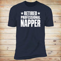 Retired. Professional Napper. | Deluxe Tee
