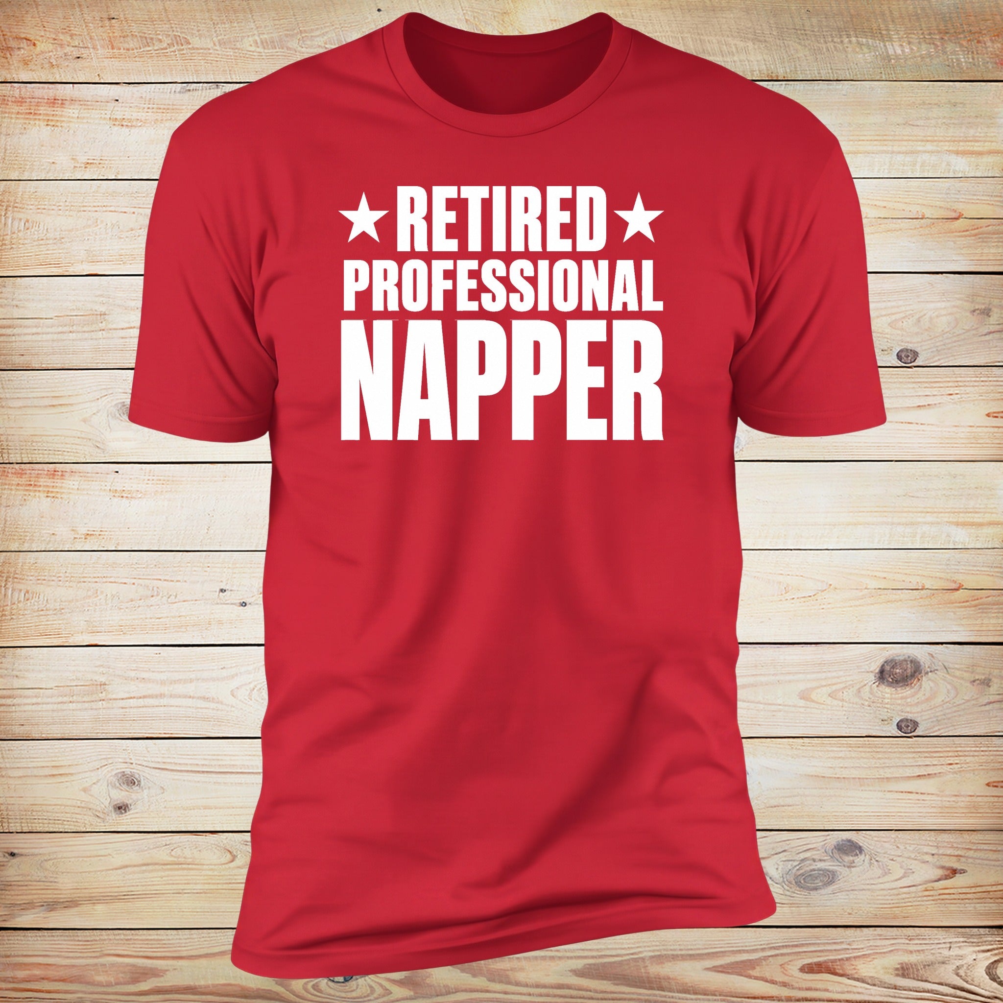 Retired. Professional Napper. | Deluxe Tee