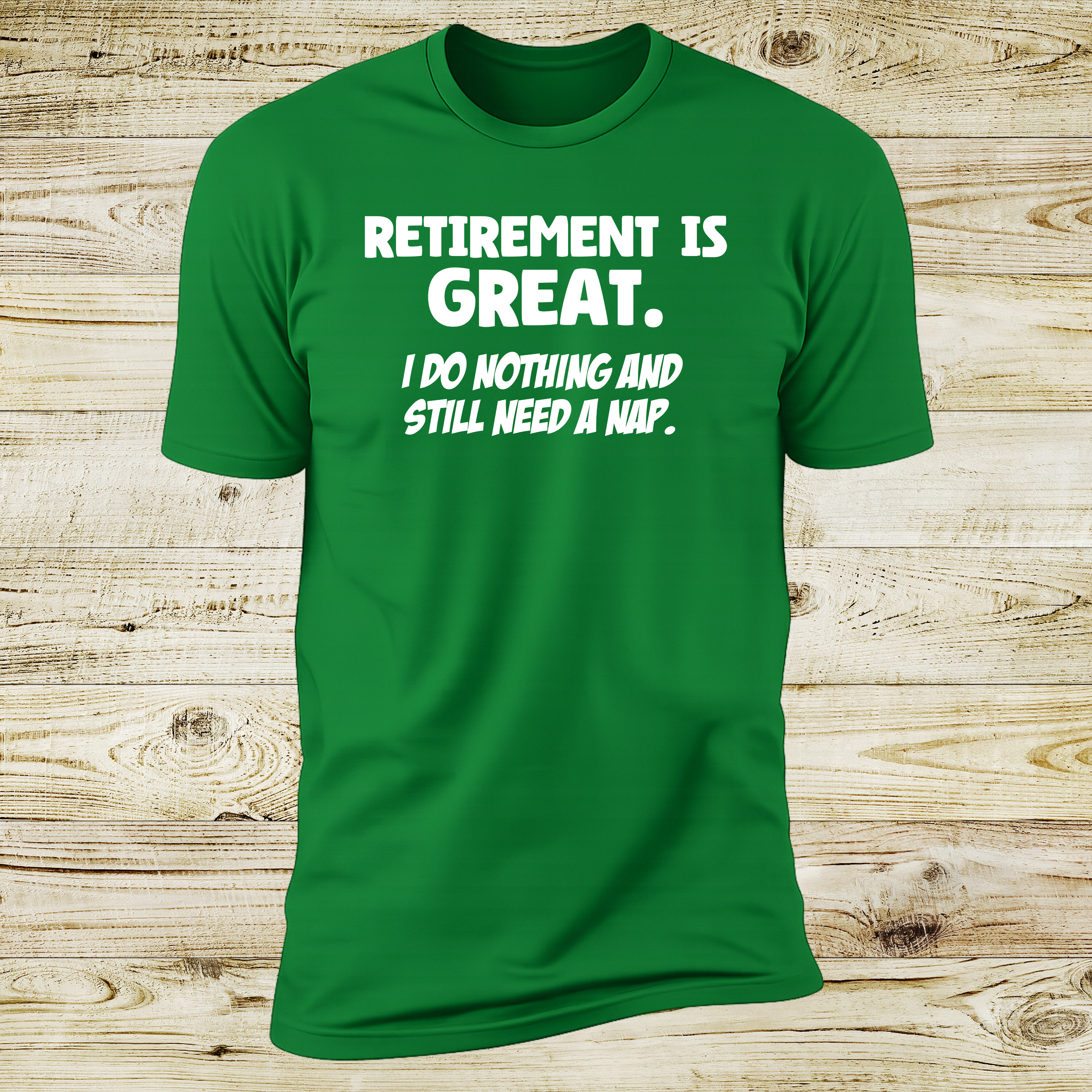 Retirement Is Great, I Do Nothing And Still Need a Nap (UK)