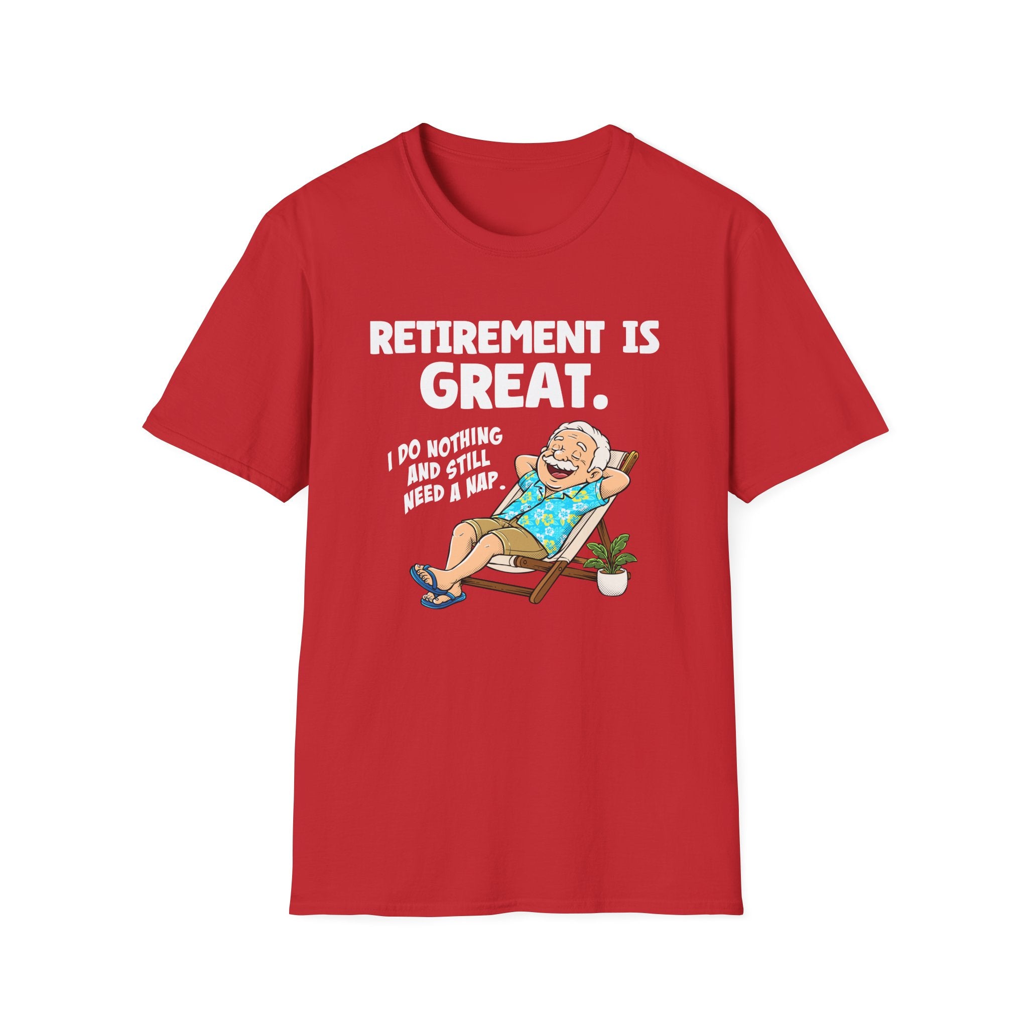 Retirement Is Great, I Do Nothing And Still Need a Nap (with illustration) | Deluxe Tee