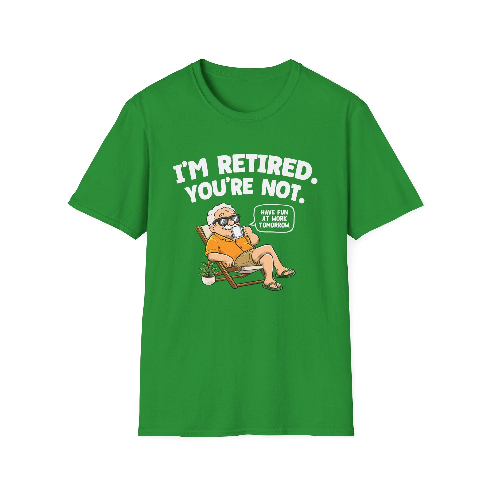 I'm Retired You're Not - Have Fun At Work Tomorrow! Relaxed Man | Deluxe Tee