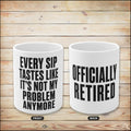 Not My Problem Anymore Mug